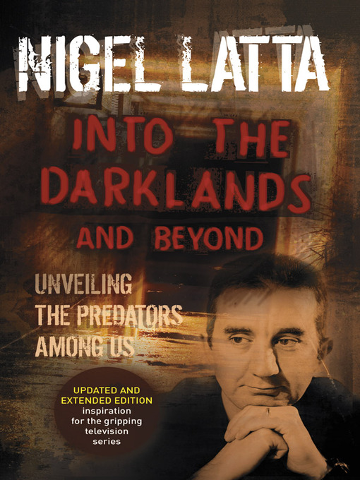 Title details for Into the Darklands and Beyond by Nigel Latta - Available